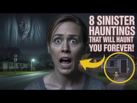 Discover 8 Spine-Chilling True Tales of Sinister Hauntings That Will Leave You Terrified Forever!