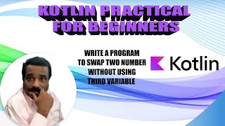 HOW TO SWAP TWO NUMBER WITHOUT USING THIRD VARIABLE | KOTLIN Example | Tamil Software