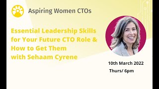 Aspiring Women CTO's: Essential Leadership Skills for your Future CTO Role
