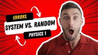 Random Errors vs. System Errors