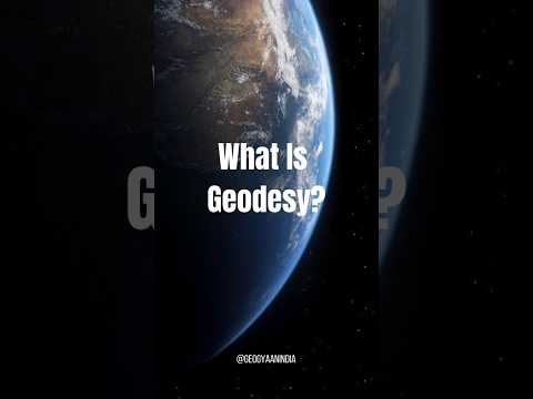 What is Geodecy? #geogyaanindia #remote sensing #geodesy #software #geoinformatics #geology #gis
