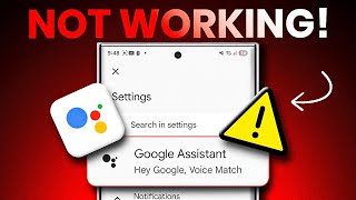 Google Assistant NOT WORKING on Android