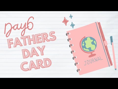 Day 6/15 Fathers Day card