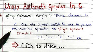 Unary Arithmetic operators in C programming | easy explanation l Handwritten notes | B Tech | BCA