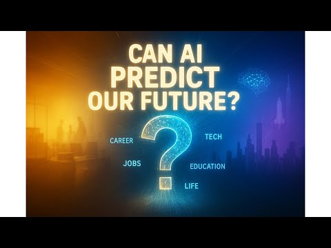 Can AI Really Predict Our Future?