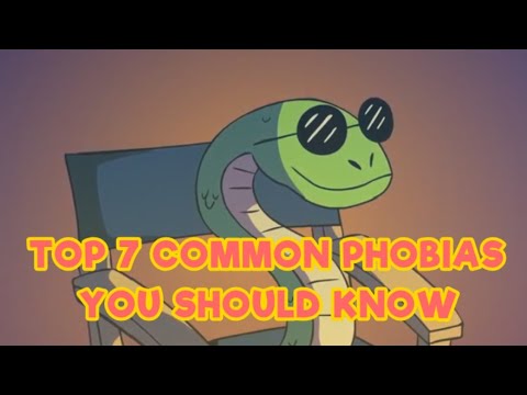 TOP 7 COMMON PHOBIAS YOU SHOULD KNOW