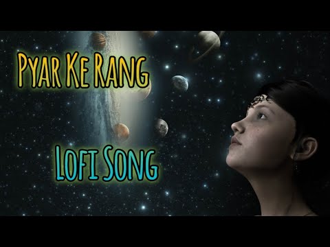 Pyar Ke Rang ( Romantic Lofi Song ) Slowed Lofi Song @Lo-fi_BaBa0012