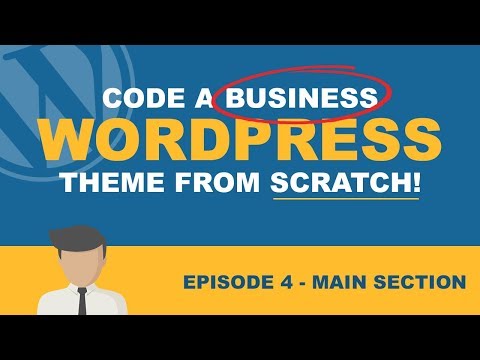 How to make a Wordpress Business website from scratch. Ep 4 creating the main section