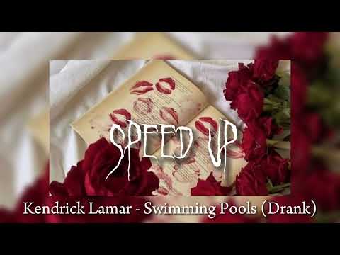 Kendrick Lamar - Swimming Pools (Drank) (speed up)