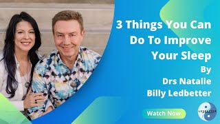 3 things you can do to improve your sleep: Ledbetter Life Optimization - Dr.Natalie Ledbetter