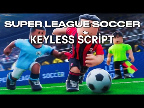 Kohler Hub - Super League Soccer Script [KEYLESS]