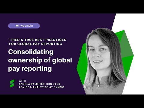 Centralizing global pay reporting: A shift in corporate strategy