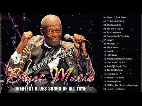 The Best Blues Music | Greatest Blues Songs Of All Time | Blues Rock Music Best Songs