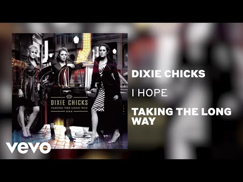The Chicks - I Hope (Official Audio)