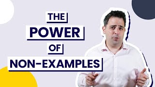 Maximise Your Classroom Explanations | Use Examples & Non-Examples