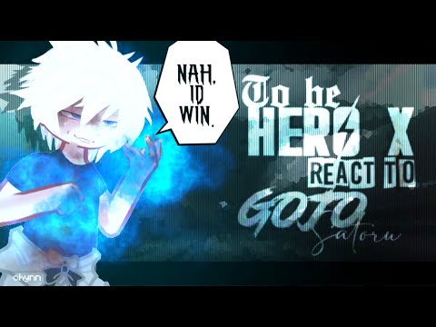 TBHX// TO BE HERO X REACT TO GOJO SATORU // JUJUTSU KAISEN// GCRV