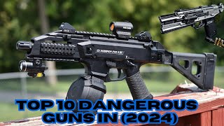 Top 10 latest dangerous guns in the world in (2024).| #firearmseducation #latesttechnology #topgun