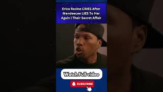 Erica Racine CRIES After Mendeecee LIES To Her Again | Their Secret Affair #EricaRacine Part 7