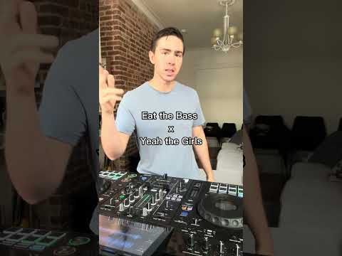 Eat the Bass x Yeah the Girls