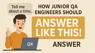 How Junior QA Engineers Should Answer These Behavioral Questions