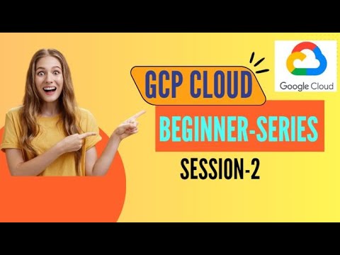 GCP Cloud beginner@series 2