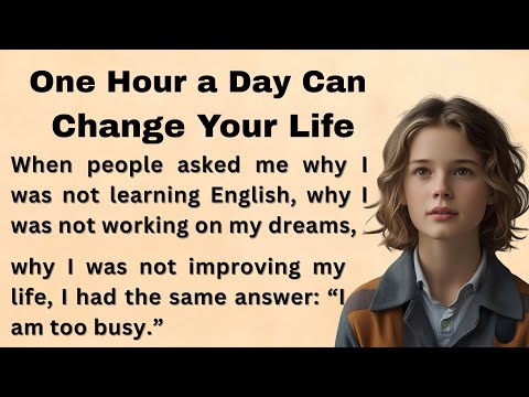 One Hour a Day Can Change Your Life || Learn English Through Stories || English Skills