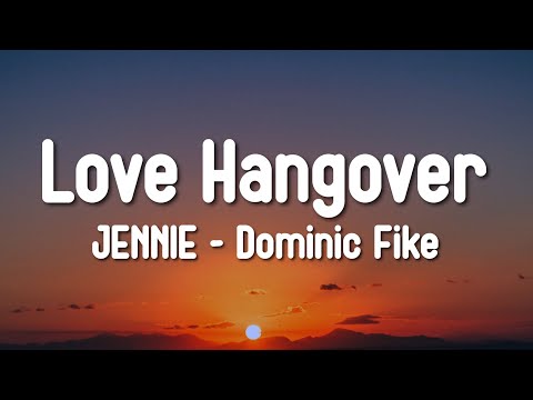JENNIE & Dominic Fike - Love Hangover (Lyrics Video)