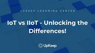 IIoT vs. IoT: Understanding the Distinct Differences and Real-world IIoT Applications