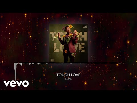 Loki. - Tough Love (Visualizer)