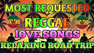 🎵 Top Reggae Mix 2026 ❤️ Most Requested Reggae Love Songs & All-Time Favorites