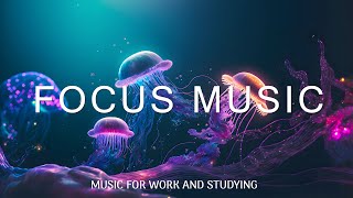 Deep Focus - Focus Music for Work and Studying, Background Music for Concentration, Study Music #70