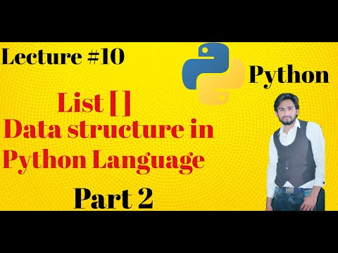 List data structure in python language, Lecture #10 ,part#2