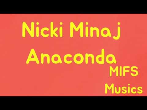 Nicki Minaj - Anaconda | MIFS