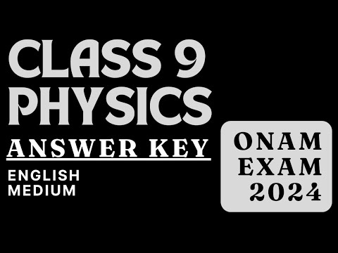 CLASS 9 PHYSICS ONAM EXAM 2024 QUESTION PAPER & ANSWER KEY #class9 #9th #physics #answerkey #2024