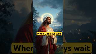 When God says wait #walkbyfaithtoday #faithhabits #christianliving #truth