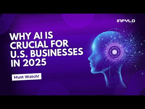 Why AI Is Crucial for U.S. Businesses in 2025 | Infylo Techsolutions Can Help You Grow