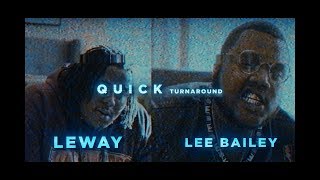 Leway x Lee Bailey - Quick turnaround (Dir by @Zach_Hurth)