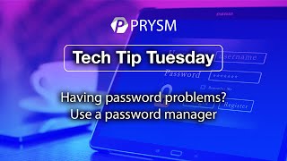 Having password problems? Use a password manager