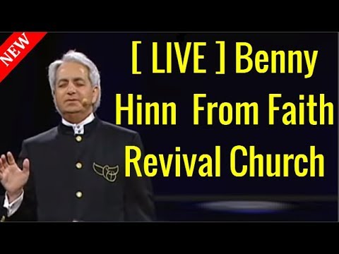[ LIVE ] Benny Hinn From Faith Revival Church