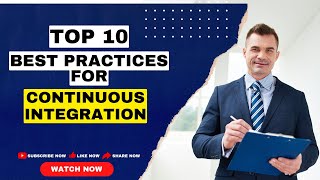 "Best Practices for Successful Continuous Integration: Boosting Efficiency and Quality"