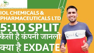 IOL Chemical & Pharmaceutical Share Split Exdate | IOL Chemicals & Pharmaceutical Share Latest News