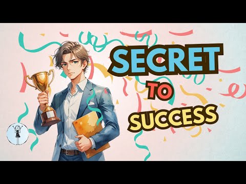 The Secret To Success In Everything: Motivational Story
