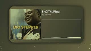 BigXThaPlug - Big Stepper (Bass Boosted)🎧