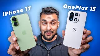 Very Clear Advice - iPhone 17 vs OnePlus 15 !