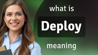 Deploy — what is DEPLOY meaning