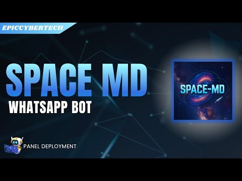 Deploy Space MD Whatsapp Bot on Panel | Epic Cyber Tech