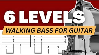 6 LEVELS of Walking BASS Lines on GUITAR [Beginner to Advanced]