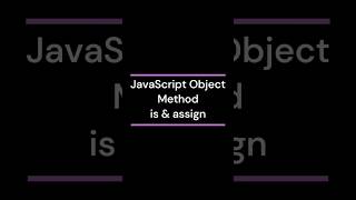 JavaScript Object Method is & assign #coding #javascript #js