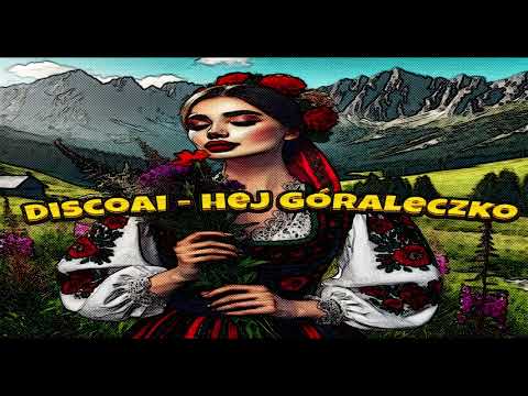 DiscoAI - Hej Góraleczko!🌟| Muzyka stworzona przez AI ! Disco Polo 2025