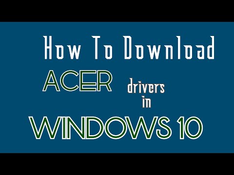 ACER LAPTOP DRIVERS | Not Cracked |How To Download and Install Acer Drivers in Windows 10 #2021